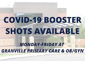 Granville Health System Expanding Availability of Pfizer and Moderna COVID-19 Booster Shots Beginning November 1